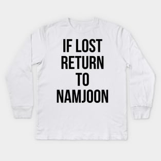 IF LOST RETURN TO NAMJOON Kids Long Sleeve T-Shirt